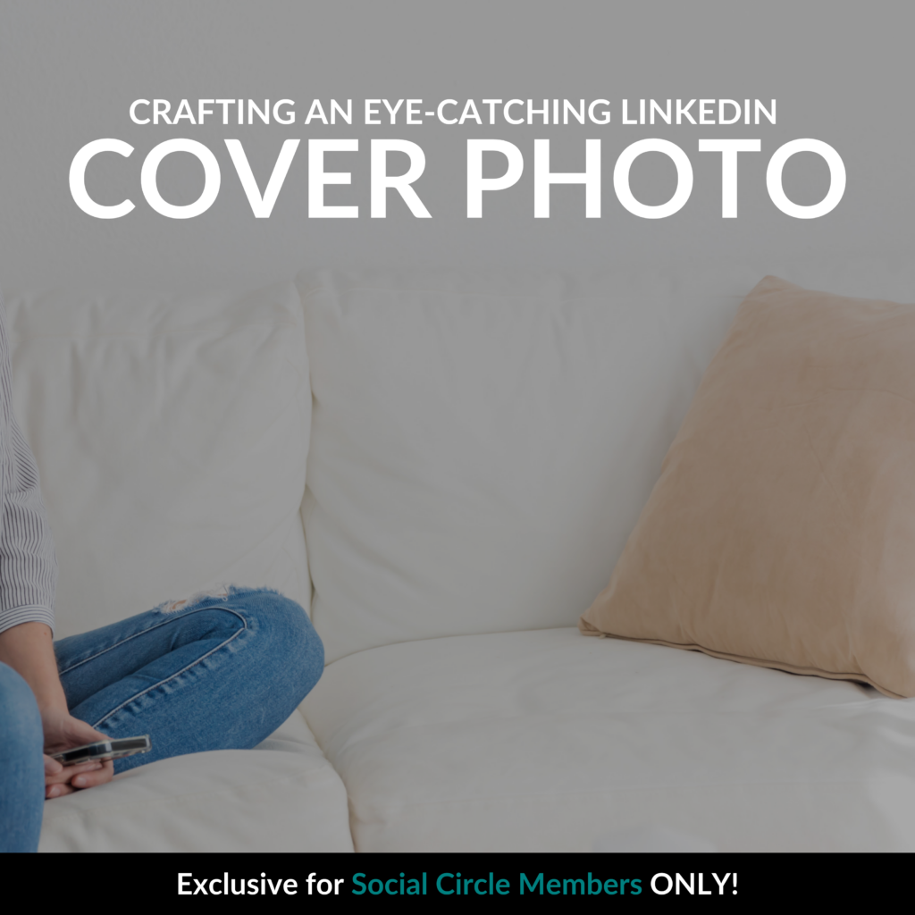 Crafting the Perfect LinkedIn Cover Photo to Attract Your Ideal Audience