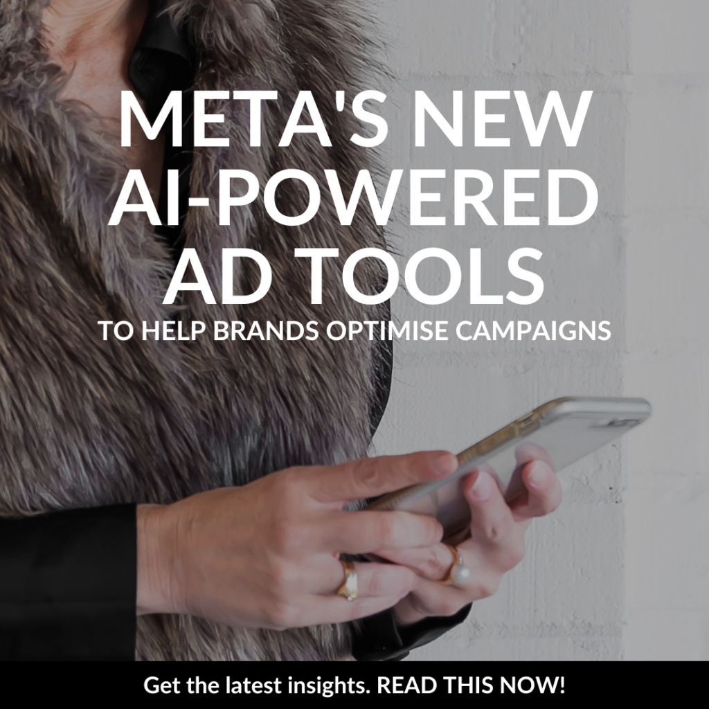 Meta's New AI-Powered Ad Tools to Help Brands Optimise Campaigns
